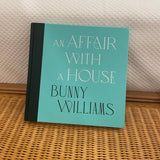 Bunny Williams: An Affair With a House (Collector's Edition)