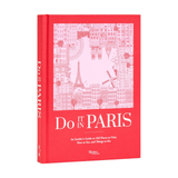 Do It in Paris
An Insiders Guide